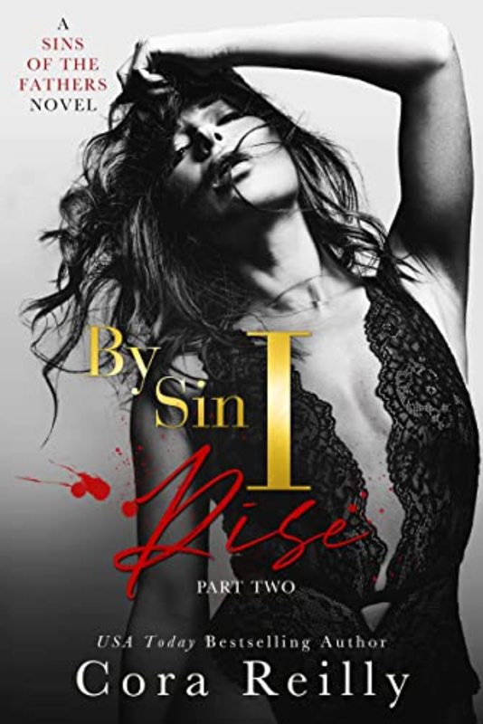 Book cover for "By Sin I Rise: Part Two" by Cora Reilly