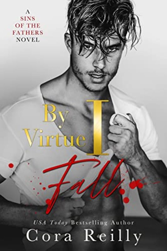 Book cover for "By Virtue I Fall" by Cora Reilly