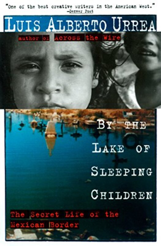 Book cover for "By the Lake of Sleeping Children" by Luis Alberto Urrea