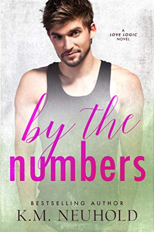 Book cover for "By the Numbers" by KM Neuhold