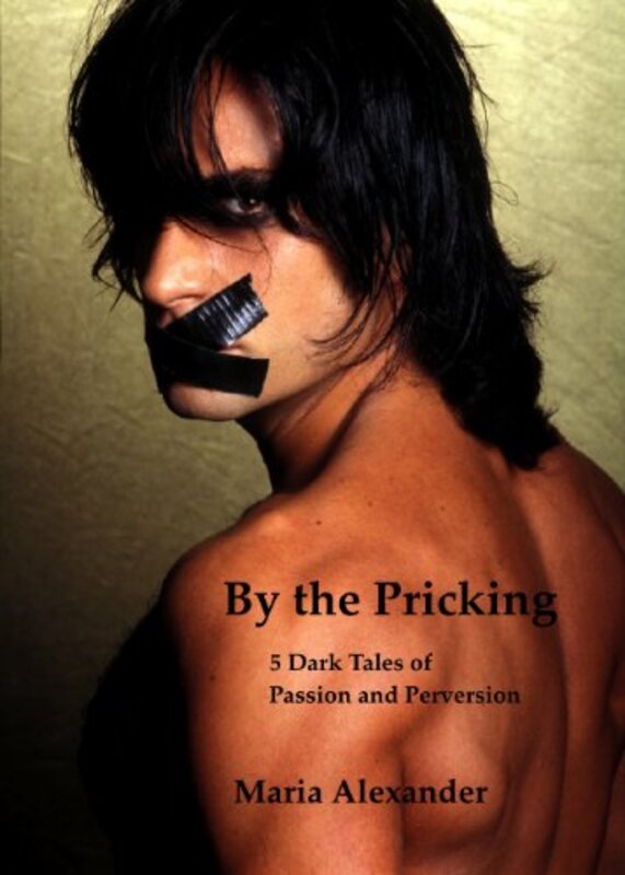 Book cover for "By the Pricking" by Maria Alexander