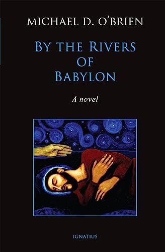 Book cover for "By the Rivers of Babylon" by Michael O'Brien