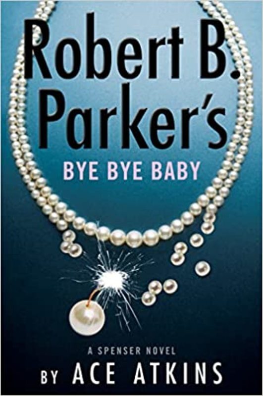 Book cover for "Bye Bye Baby" by Ace Atkins