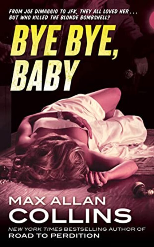 Book cover for "Bye Bye, Baby" by Max Allan Collins