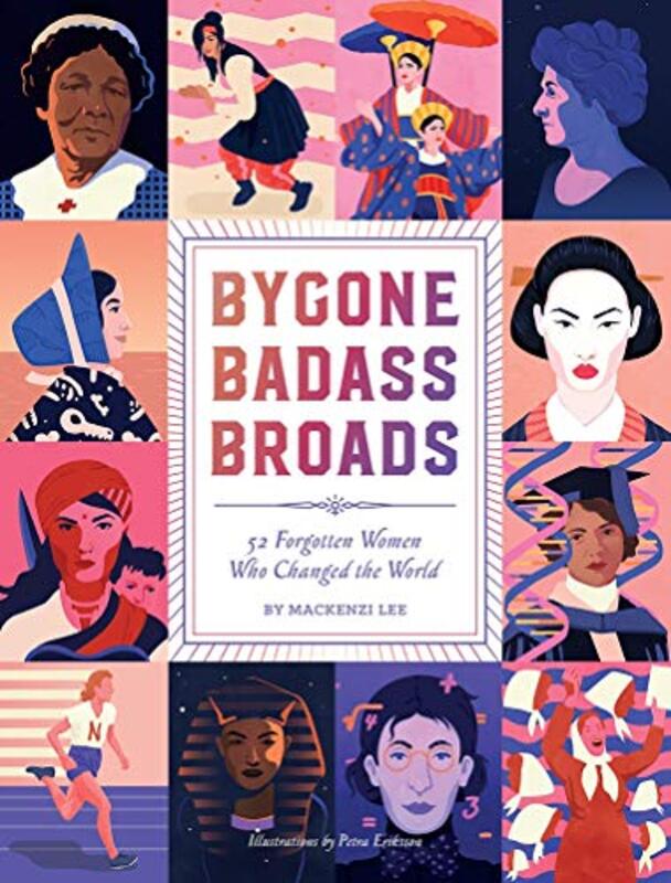Book cover for "Bygone Badass Broads" by MacKenzi Lee