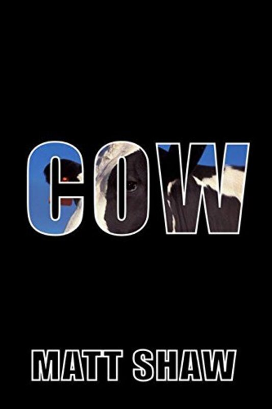 Book cover for "COW" by Matt Shaw