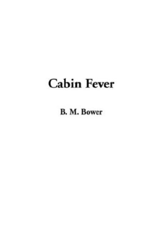 Book cover for "Cabin Fever" by BM Bower