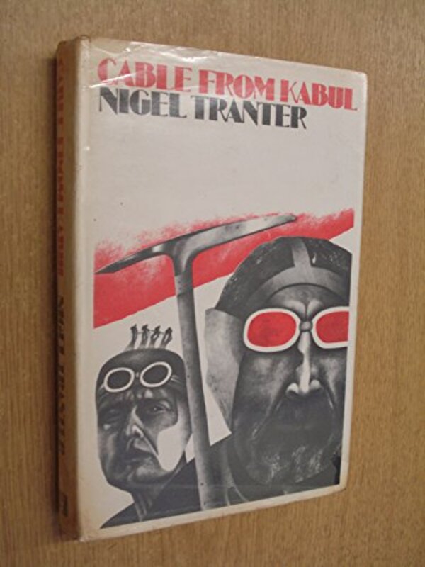 Book cover for "Cable from Kabul" by Nigel Tranter