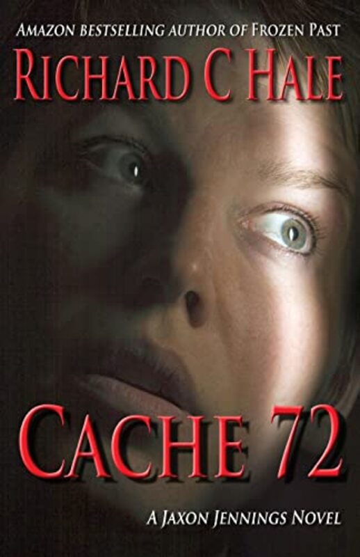 Book cover for "Cache 72" by Richard C Hale