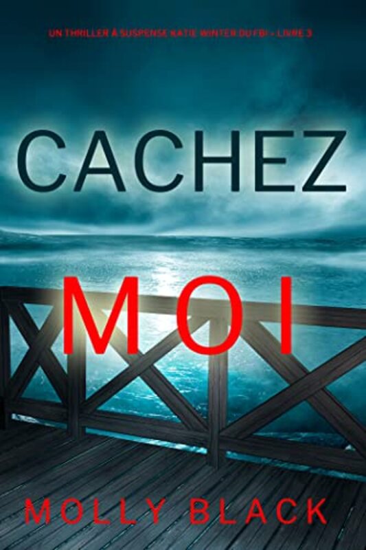 Book cover for "Cachez-moi" by Molly Black
