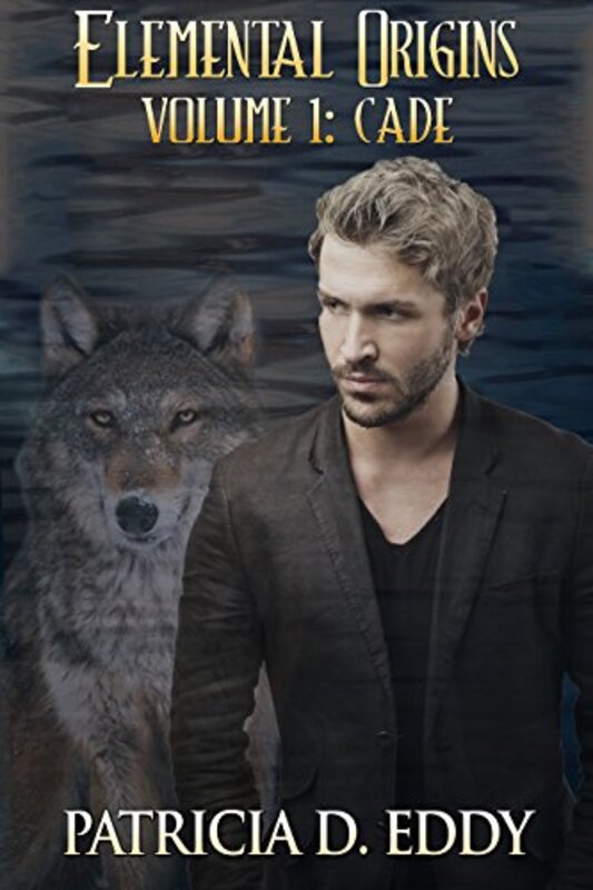 Book cover for "Cade" by Patricia D Eddy