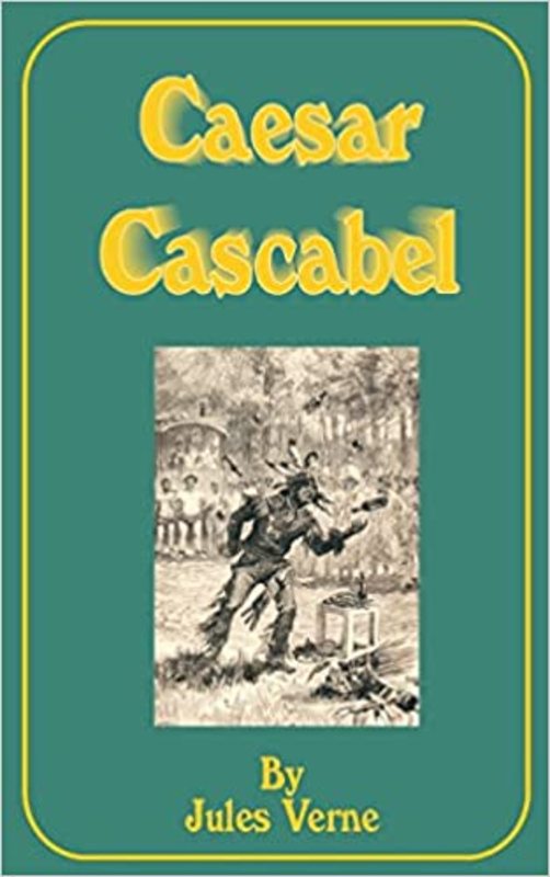 Book cover for "Caesar Cascabel" by Jules Verne