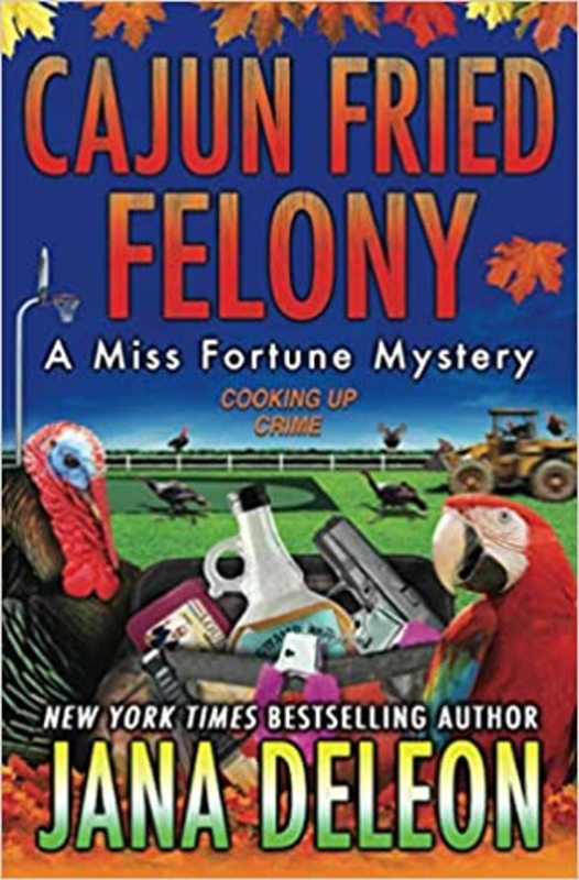 Book cover for "Cajun Fried Felony" by Jana DeLeon