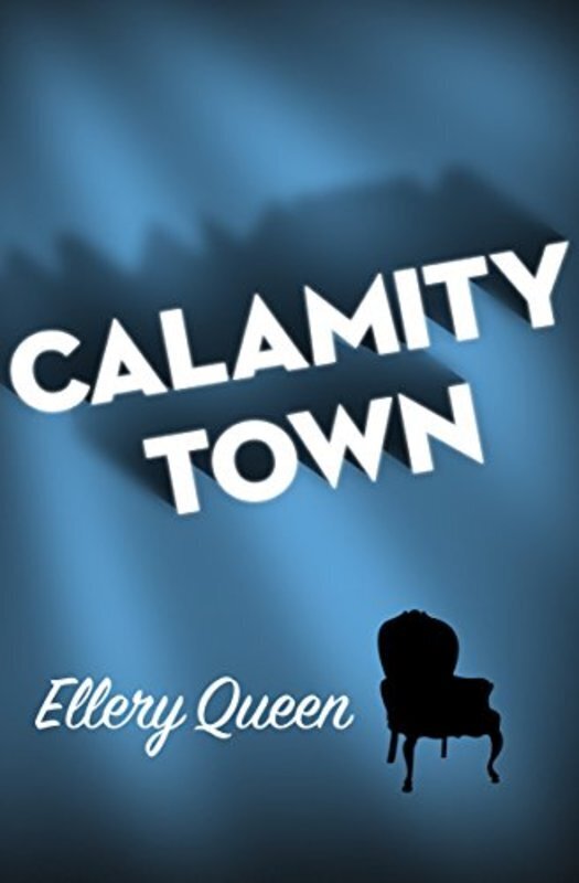 Book cover for "Calamity Town" by Ellery Queen