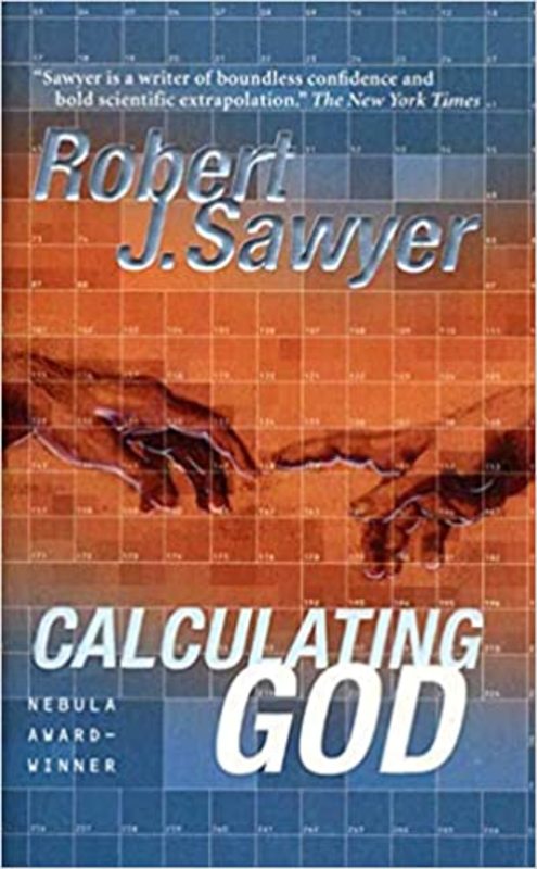 Book cover for "Calculating God" by Robert J Sawyer