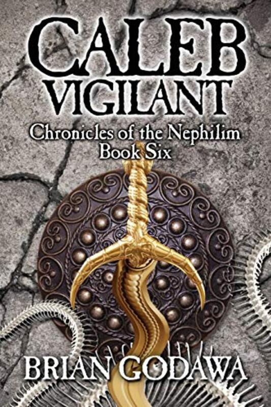 Book cover for "Caleb Vigilant" by Brian Godawa