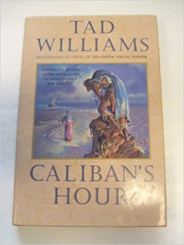 Book cover for "Caliban's Hour" by Tad Williams