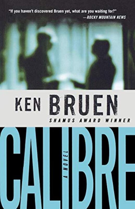 Book cover for "Calibre" by Ken Bruen