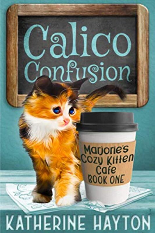 Book cover for "Calico Confusion" by Katherine Hayton