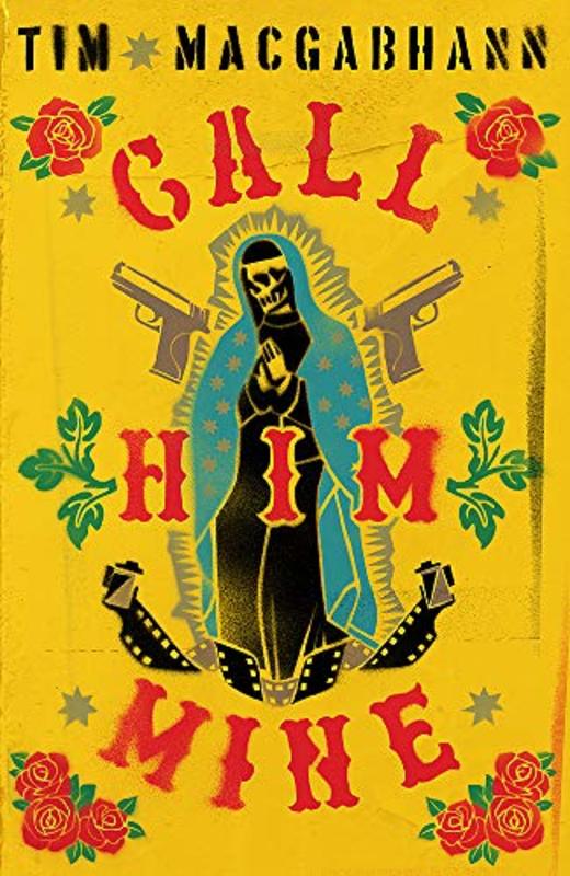 Book cover for "Call Him Mine" by Tim MacGabhann