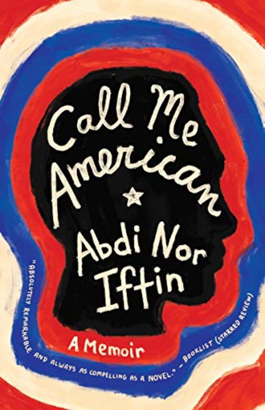Book cover for "Call Me American" by Abdi Nor Iftin