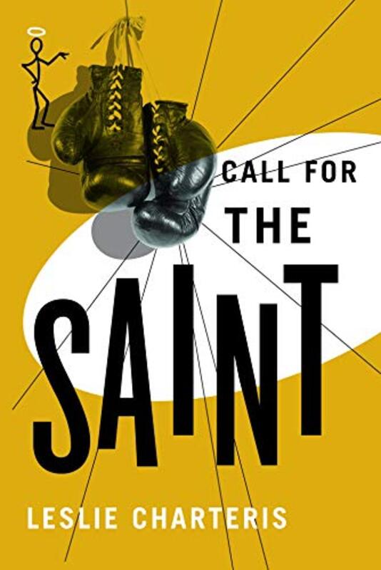 Book cover for "Call for the Saint" by Leslie Charteris