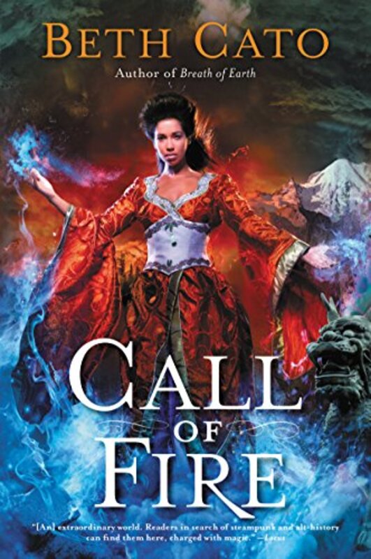Book cover for "Call of Fire" by Beth Cato