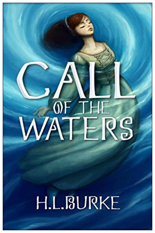 Book cover for "Call of the Waters" by HL Burke