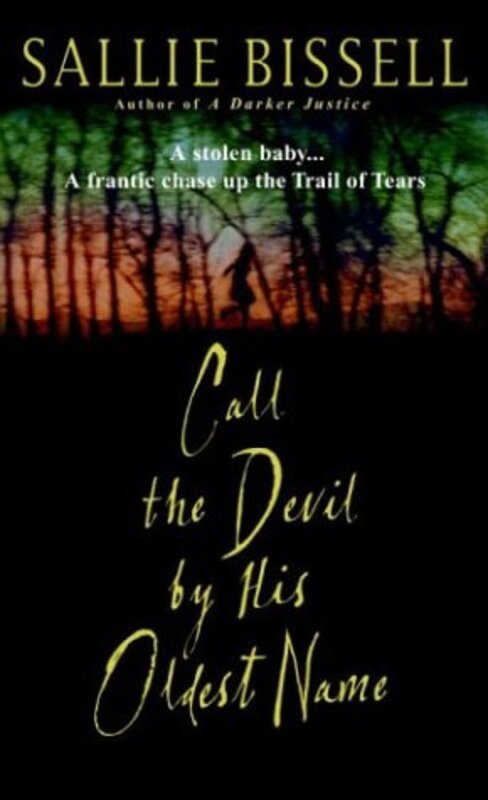 Book cover for "Call the Devil by His Oldest Name" by Sallie Bissell