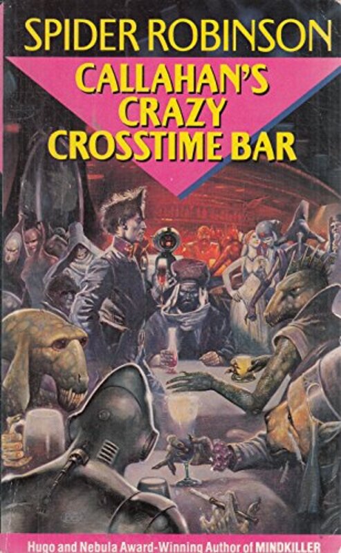 Book cover for "Callahan's Crazy Crosstime Bar" by Spider Robinson