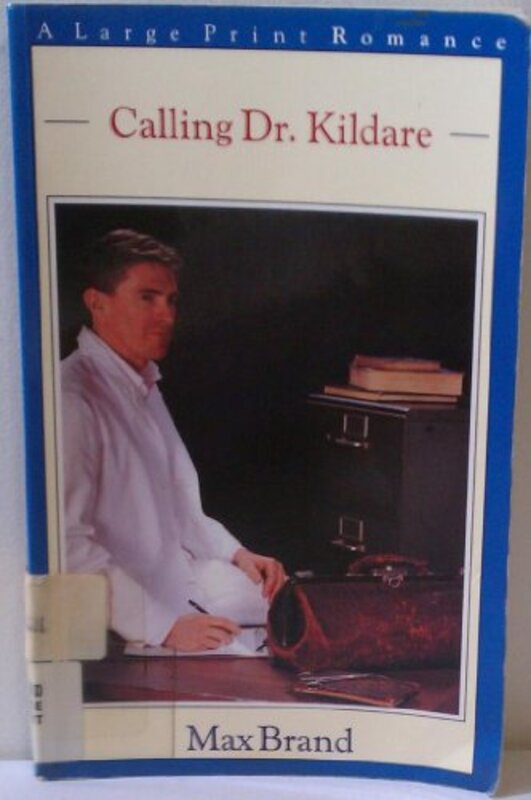 Book cover for "Calling Dr. Kildare" by Max Brand