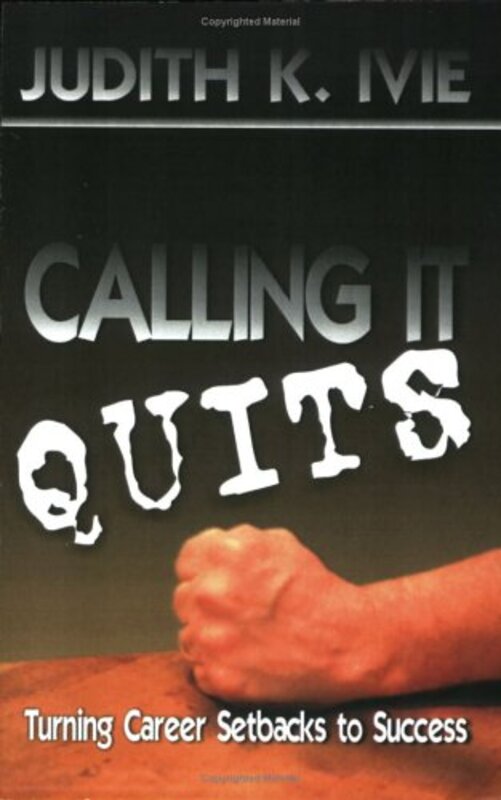 Book cover for "Calling It Quits" by Judith K Ivie