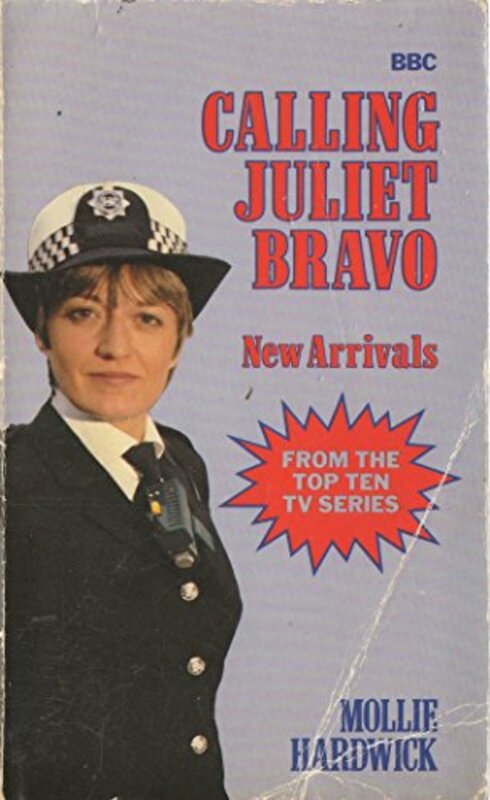 Book cover for "Calling Juliet Bravo" by Mollie Hardwick