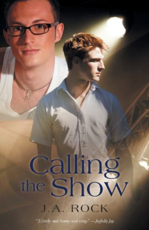 Book cover for "Calling the Show" by JA Rock