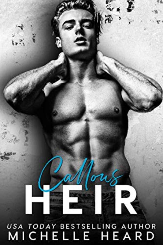 Book cover for "Callous Heir" by Michelle Heard