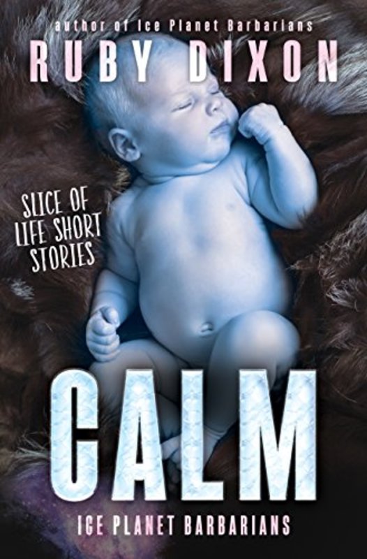 Book cover for "Calm" by Ruby Dixon