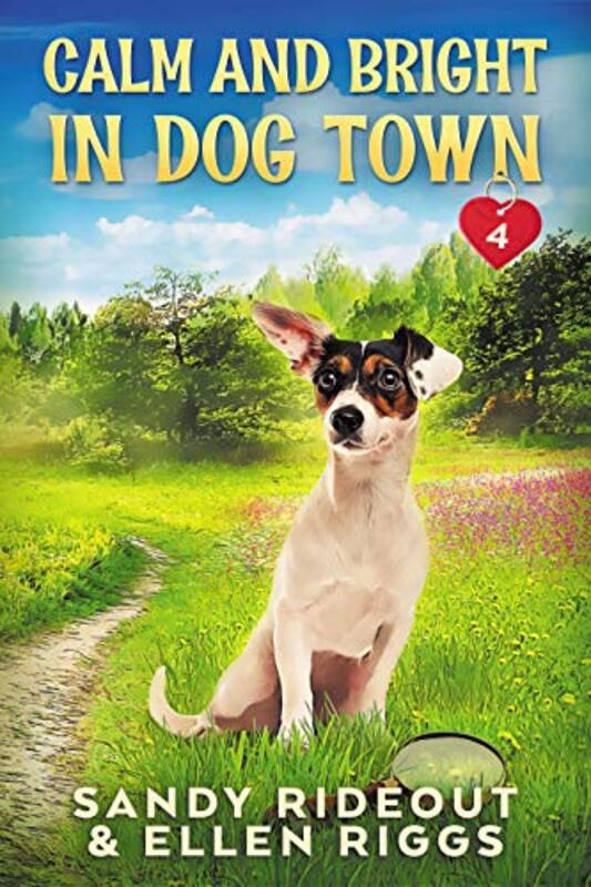 Book cover for "Calm and Bright in Dog Town" by Ellen Riggs