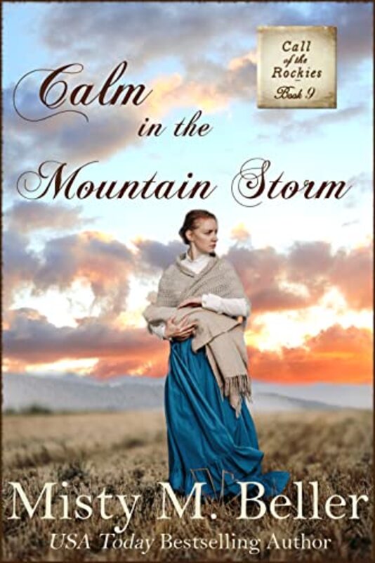 Book cover for "Calm in the Mountain Storm" by Misty M Beller