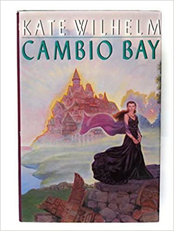 Book cover for "Cambio Bay" by Kate Wilhelm