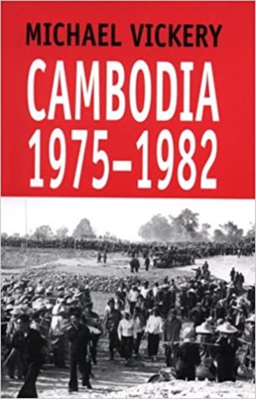 Book cover for "Cambodia, 1975-1982" by Michael Vickery