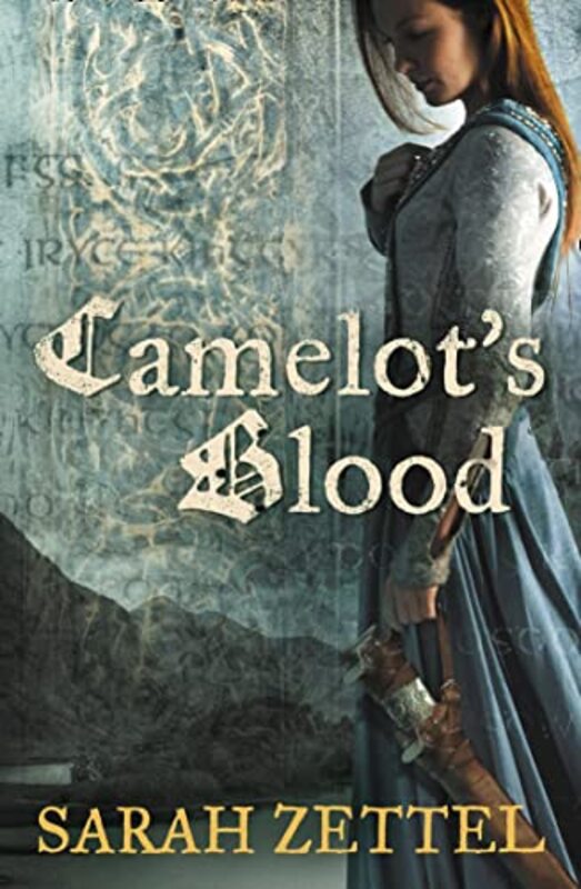 Book cover for "Camelot's Blood / Laurel: By Camelot's Blood" by Sarah Zettel