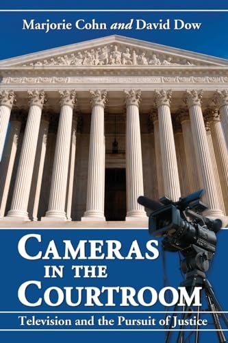 Book cover for "Cameras in the Courtroom" by David R Dow
