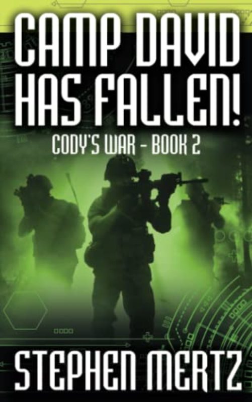 Book cover for "Camp David Has Fallen!" by Stephen Mertz