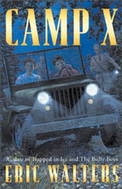 Book cover for "Camp X" by Eric Walters