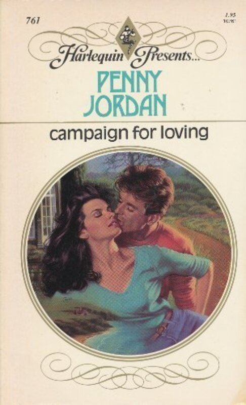 Book cover for "Campaign For Loving" by Penny Jordan