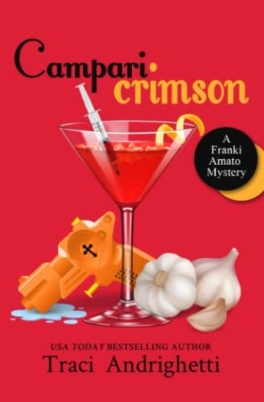 Book cover for "Campari Crimson" by Traci Andrighetti