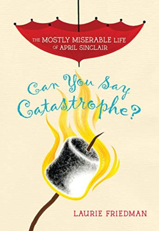 Book cover for "Can You Say Catastrophe?" by Laurie Friedman
