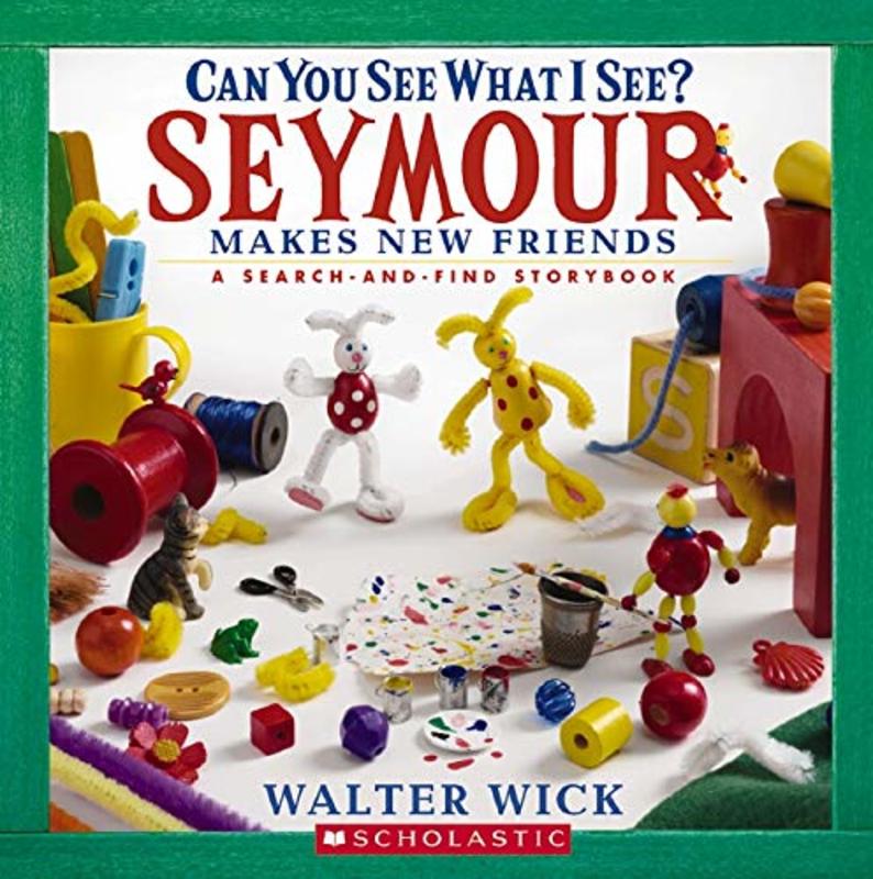 Book cover for "Seymour Makes New Friends" by Walter Wick