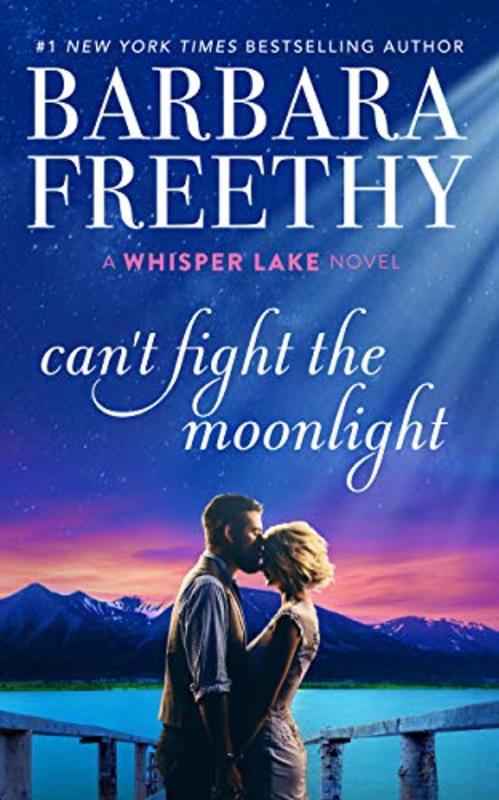 Book cover for "Can't Fight The Moonlight" by Barbara Freethy