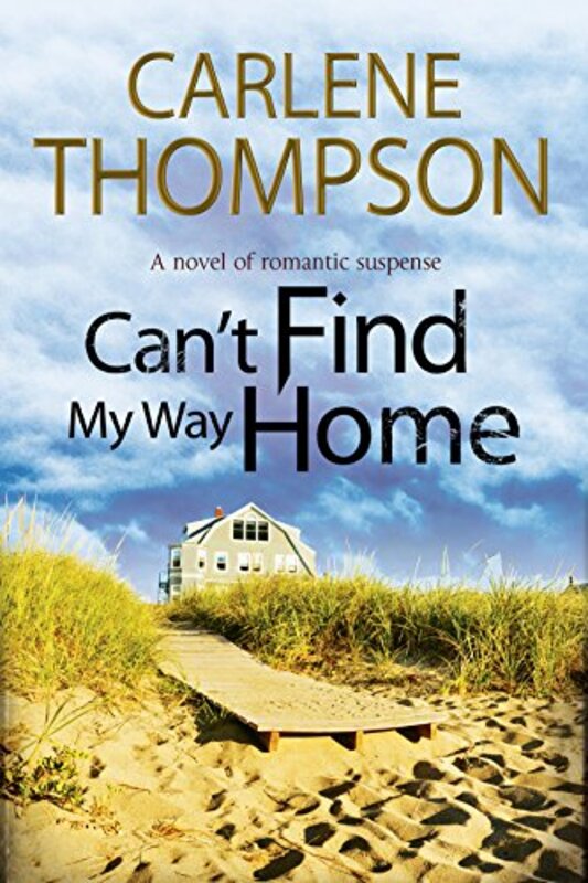 Book cover for "Can't Find My Way Home" by Carlene Thompson